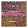 Sari Abbott - Too Much Space - Single